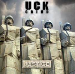 UCK Grind : Justice UCK Grind : Justice